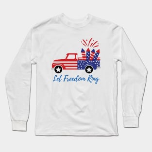 Let Freedom Ring America 4th of July Fireworks Long Sleeve T-Shirt